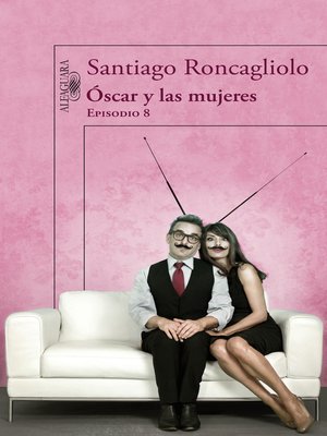 cover image of Óscar y las mujeres (Episodio 8)